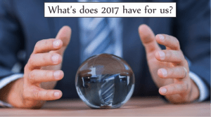 What would the crystal ball say about the real estate market for 2017?
